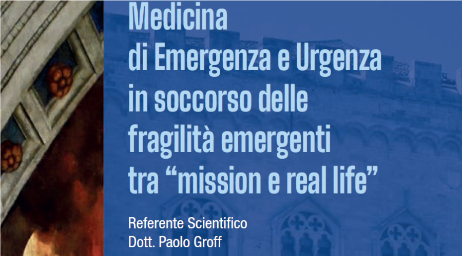 Clicca per accedere all'articolo Medicina di Emergenza e Urgenza in soccorso delle fragilità emergenti tra “mission e real life”