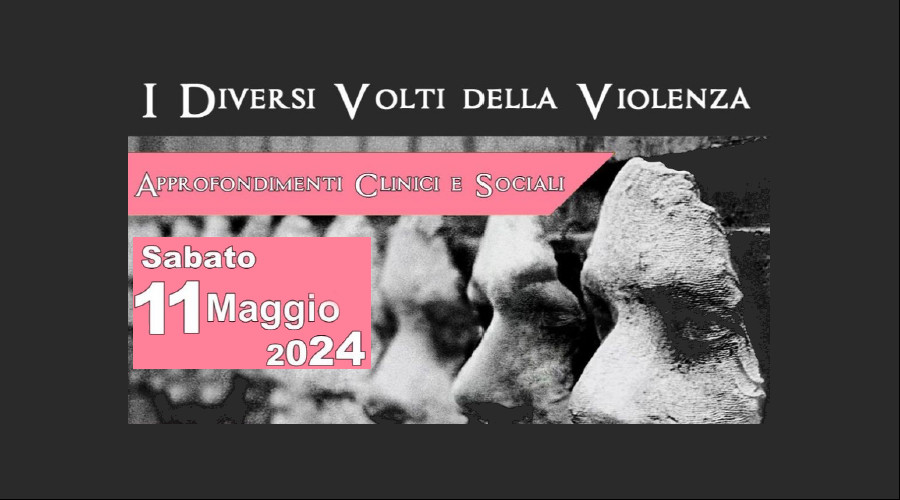 Clicca per accedere all'articolo I diversi volti della violenza. Approfondimenti clinici e sociali